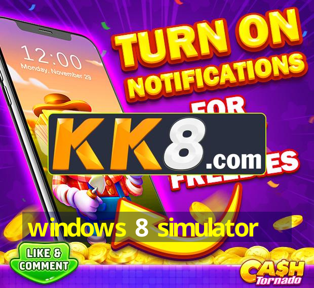 Windows 8 simulator